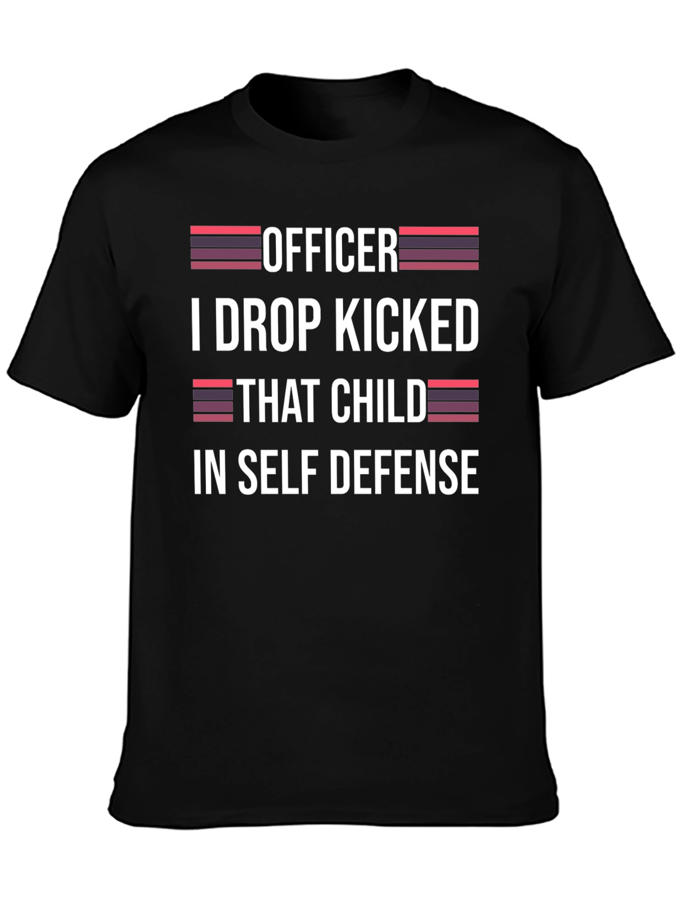 Officer I Drop Kicked That Child T-Shirt