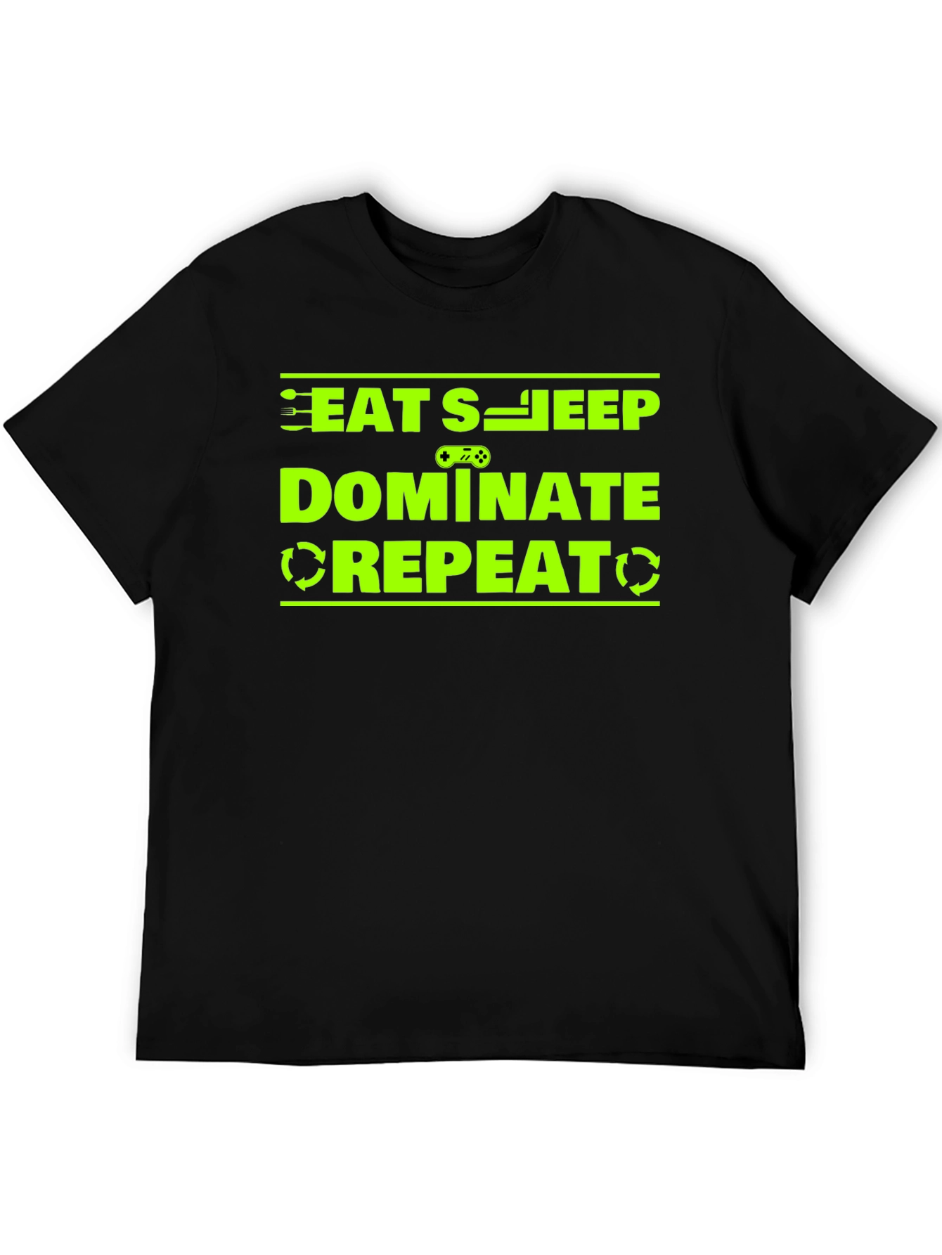 Eat Sleep Dominate Repeat Gamer T-Shirt