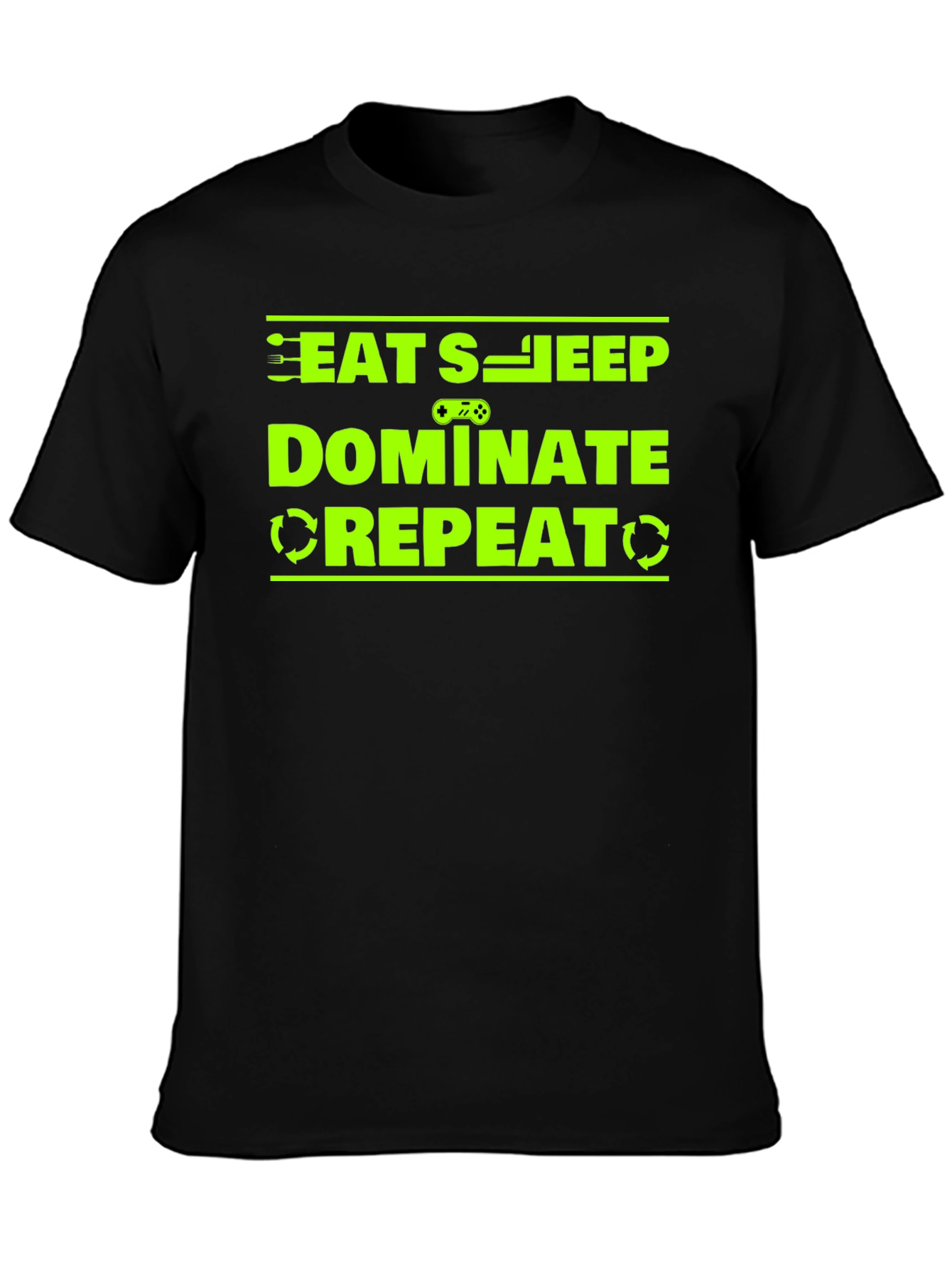Eat Sleep Dominate Repeat Gamer T-Shirt
