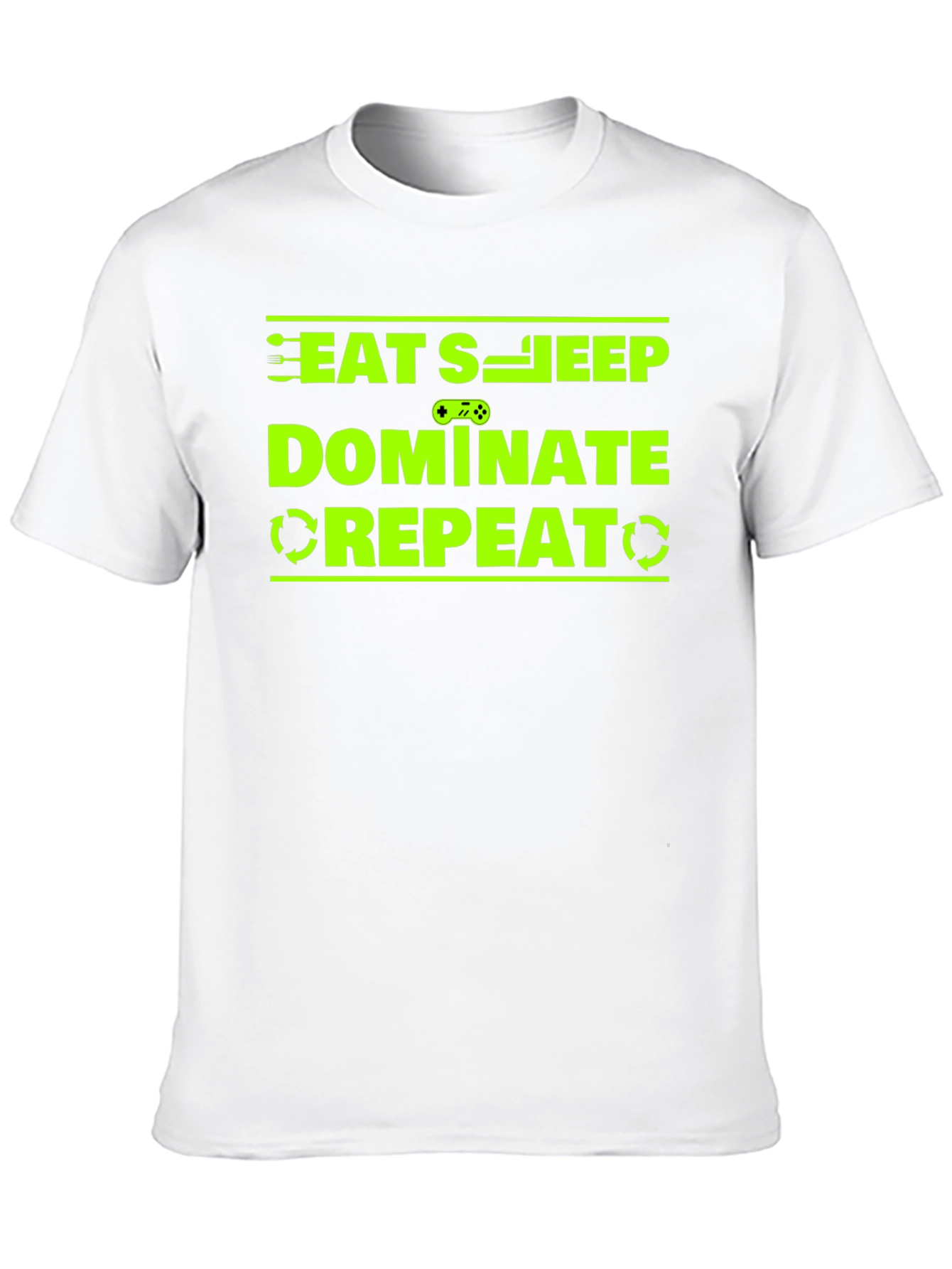 Eat Sleep Dominate Repeat Gamer T-Shirt