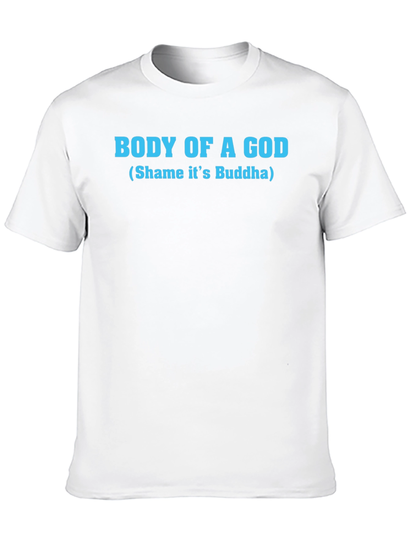 Body of a God Funny Mens T-Shirt