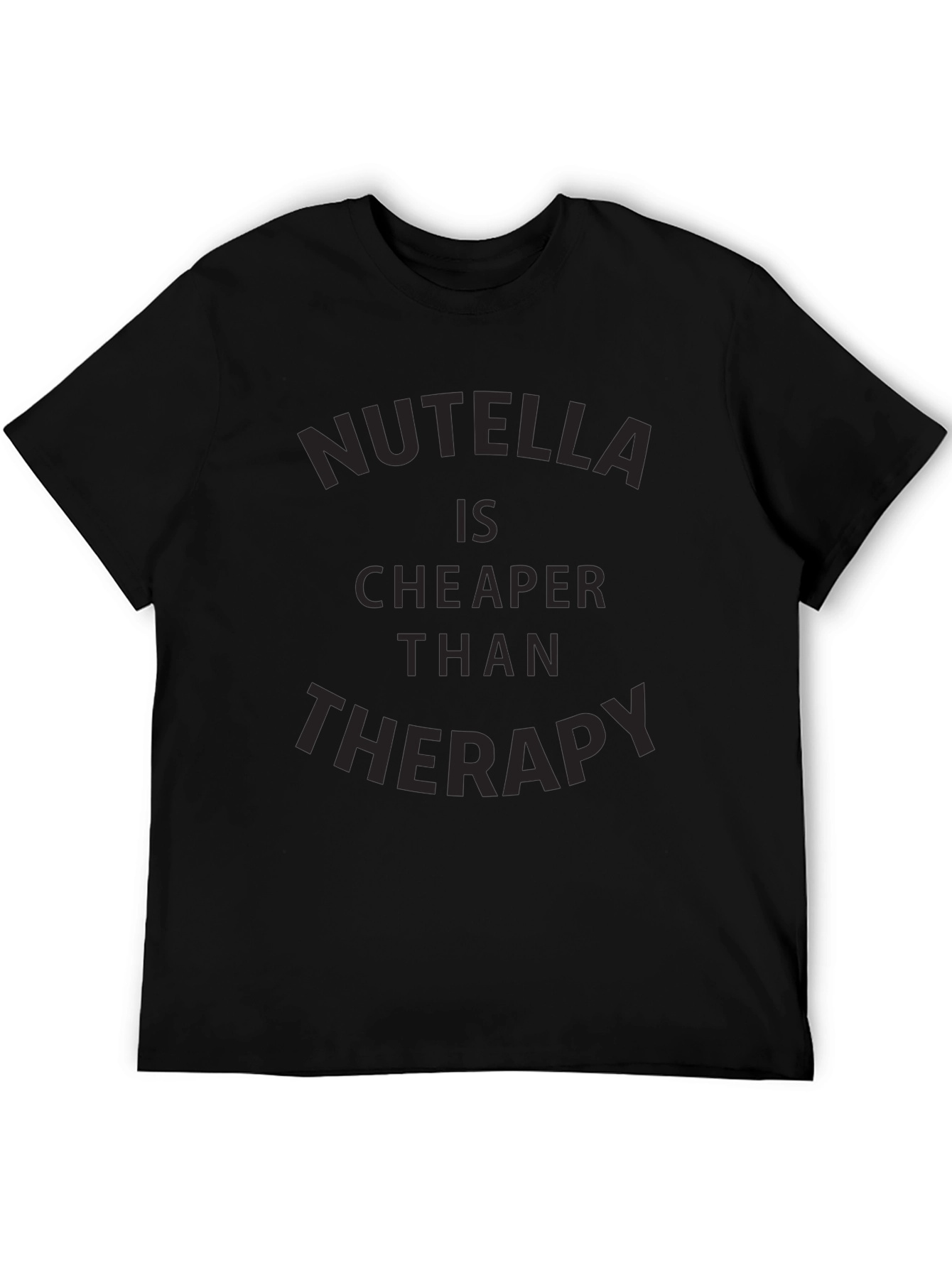 Nutella is Cheaper Than Therapy Graphic Tee