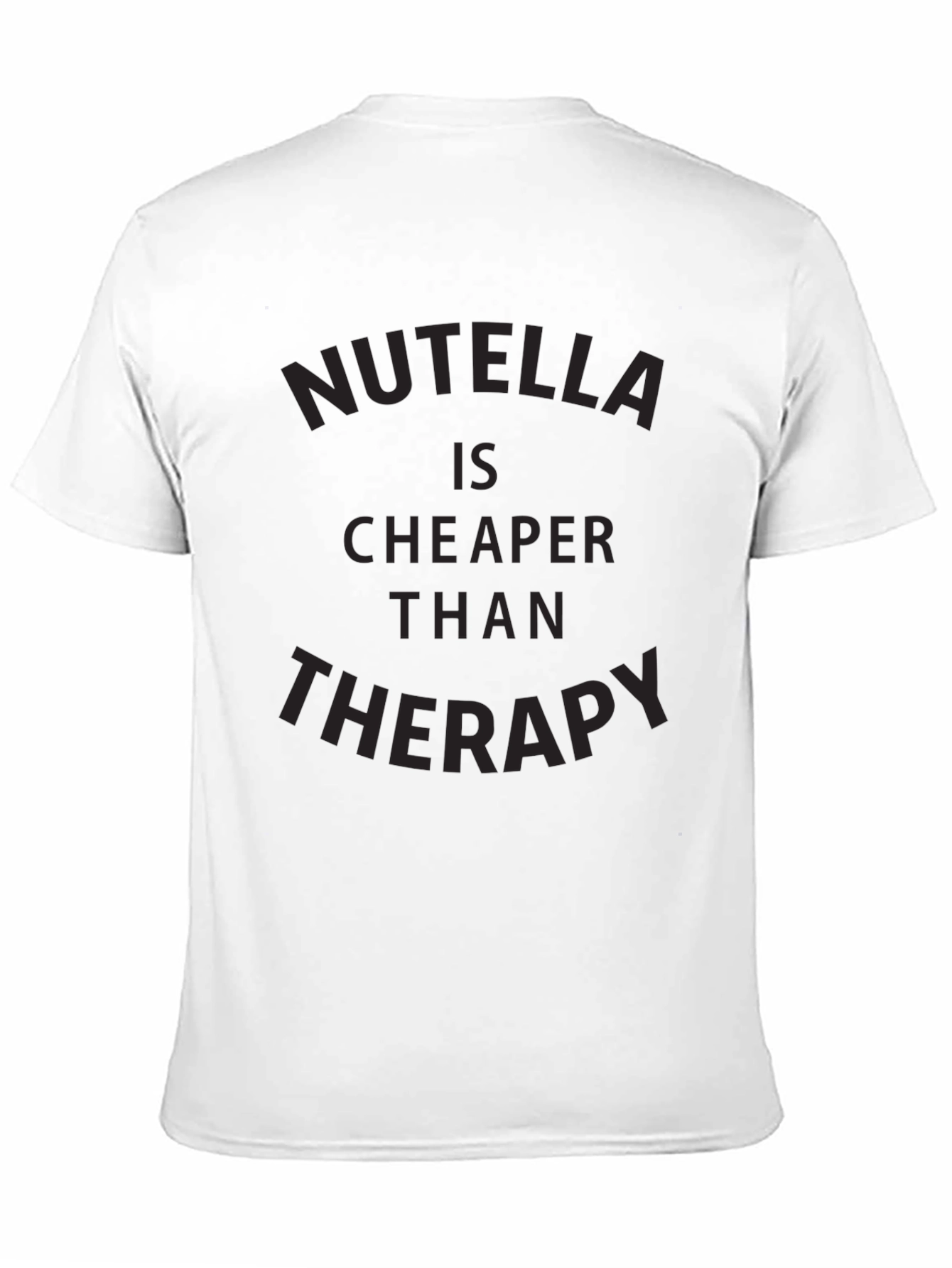 Nutella is Cheaper Than Therapy Graphic Tee