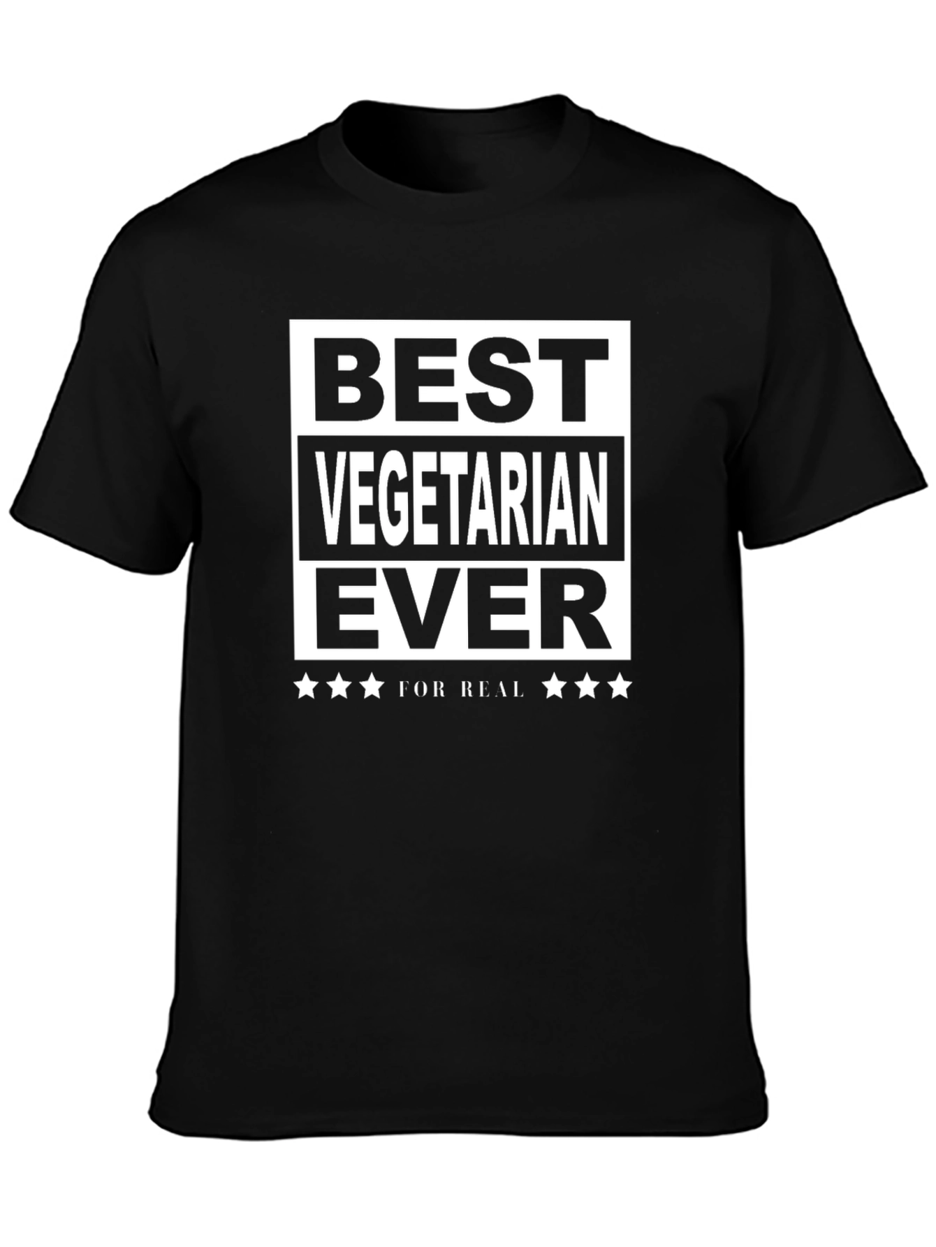 Best Vegetarian Ever T-Shirt - For Real!