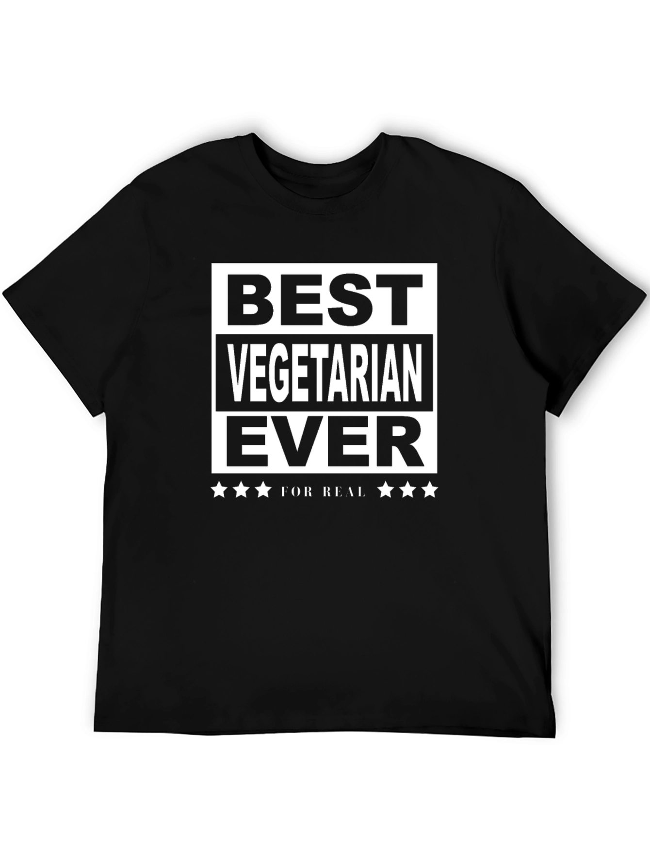 Best Vegetarian Ever T-Shirt - For Real!