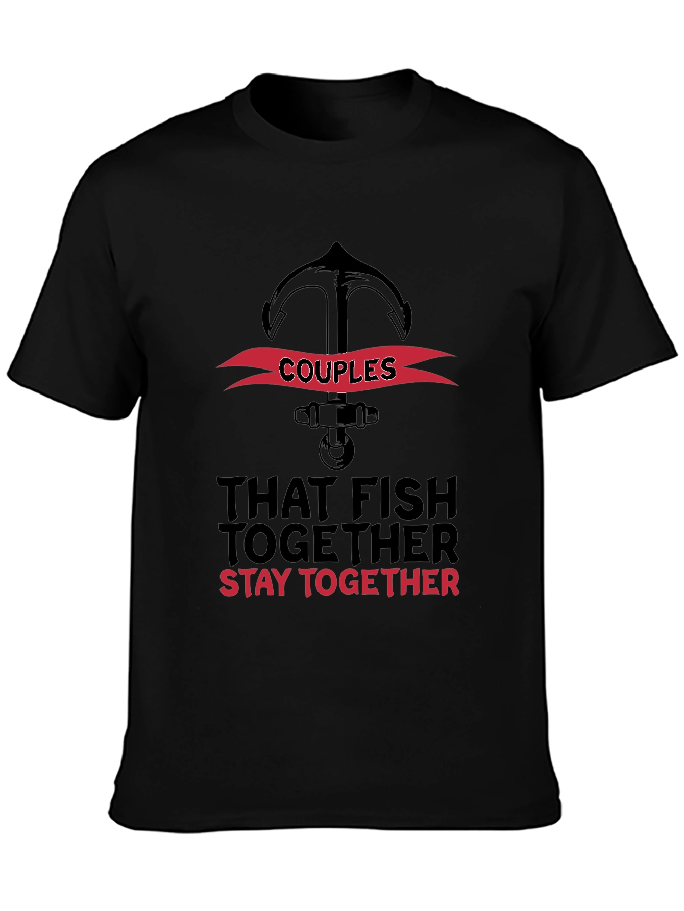 Couples That Fish Together Stay Together T-Shirt