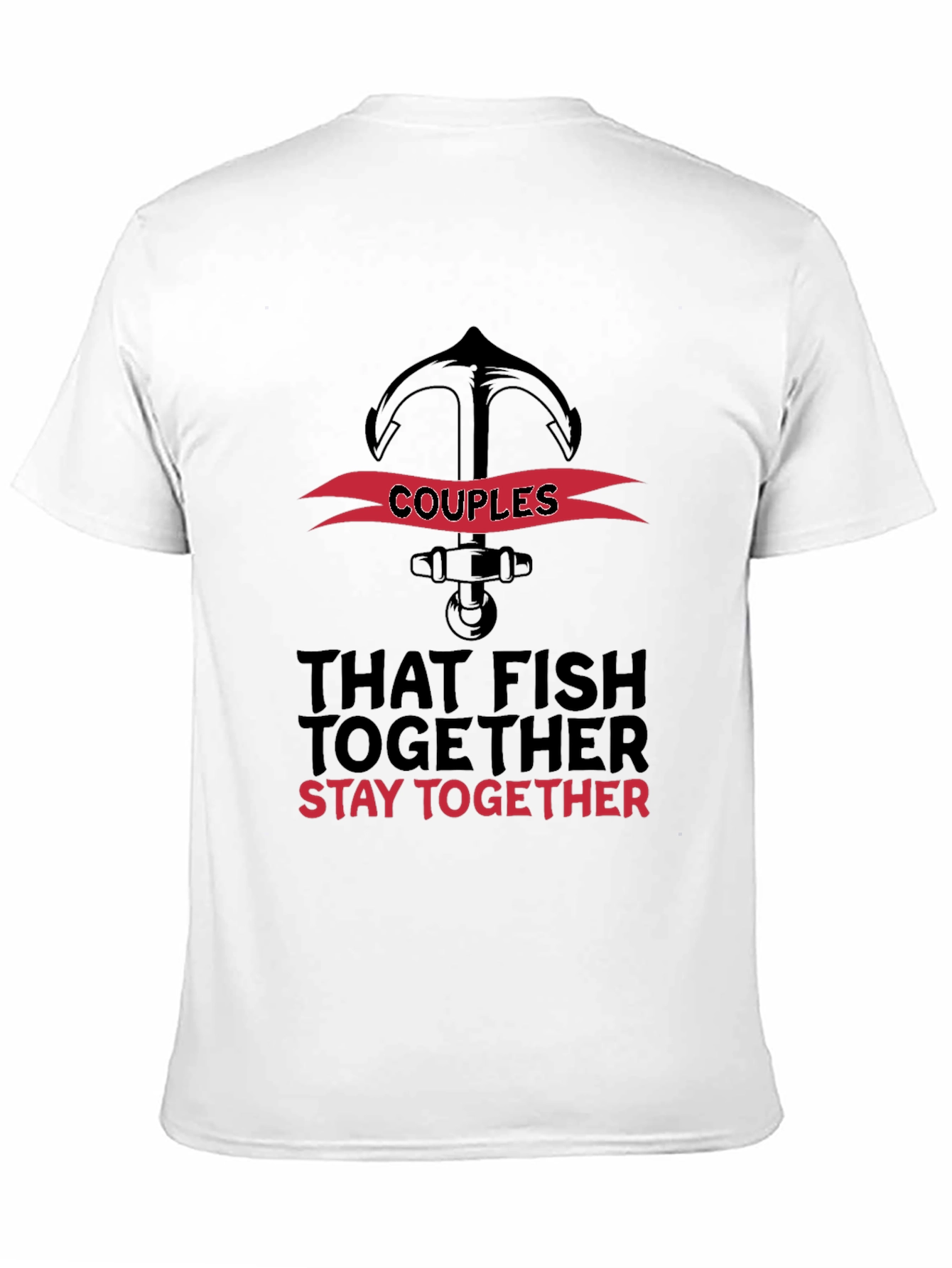 Couples That Fish Together Stay Together T-Shirt