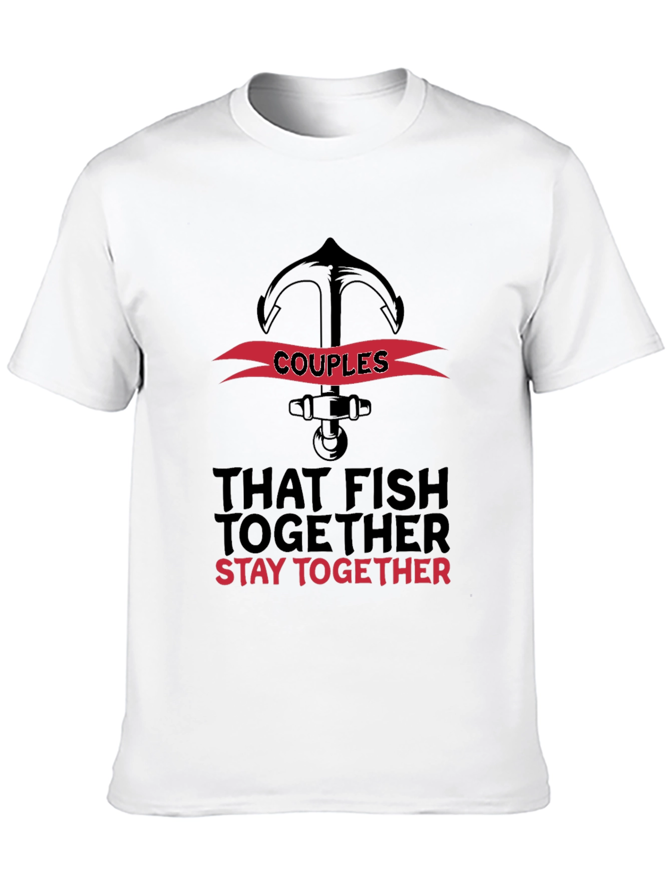 Couples That Fish Together Stay Together T-Shirt