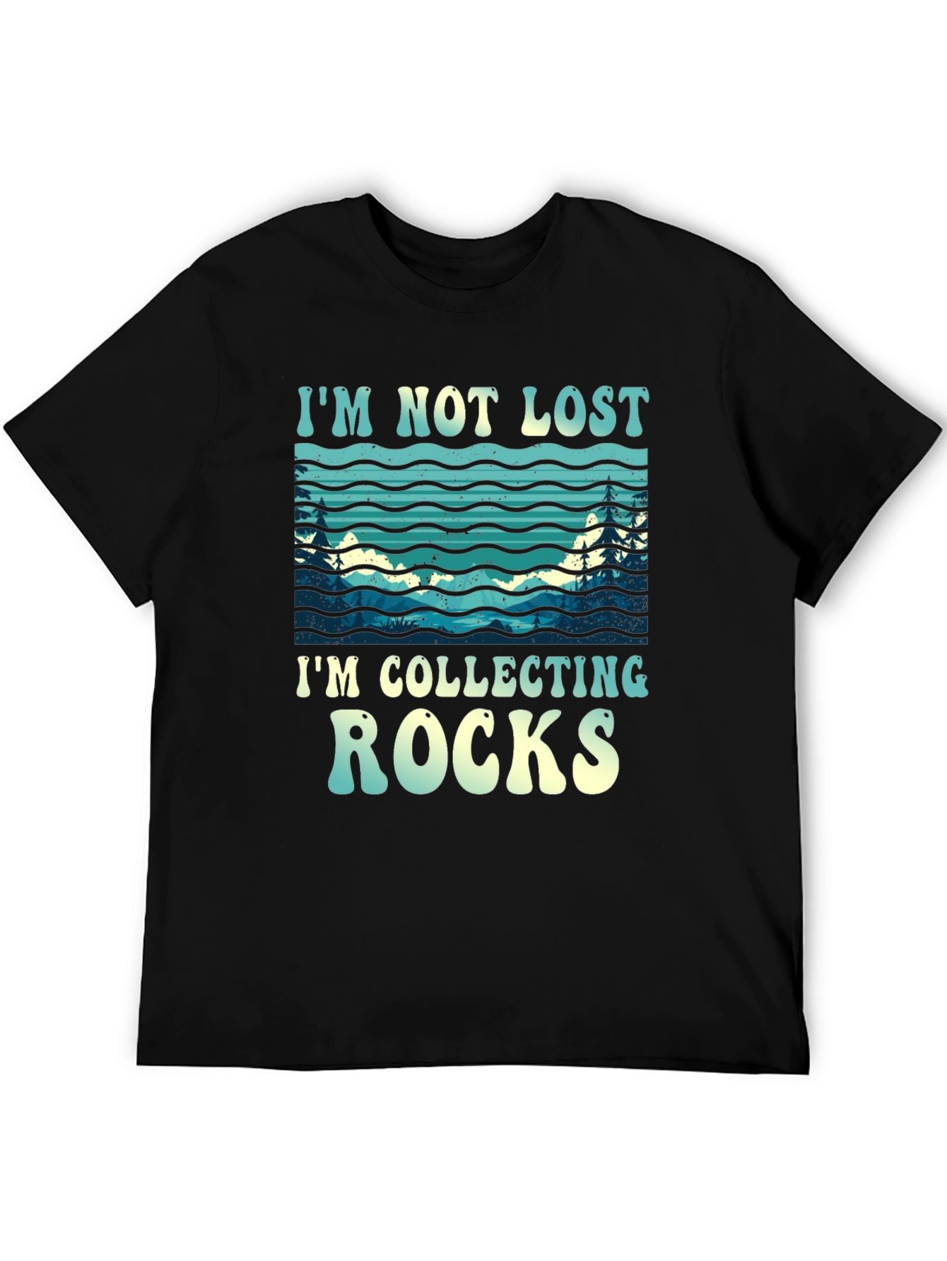 Im Not Lost Im Collecting Rocks T-Shirt