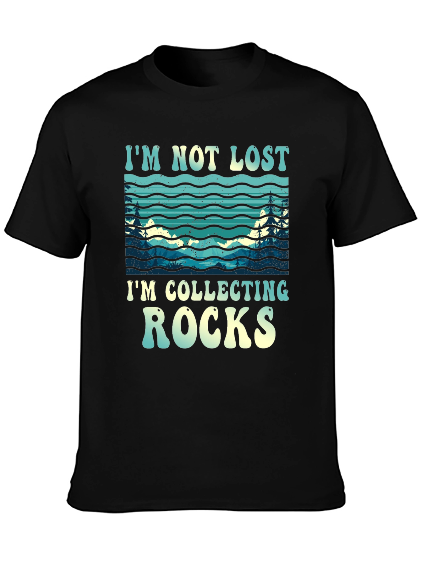 Im Not Lost Im Collecting Rocks T-Shirt