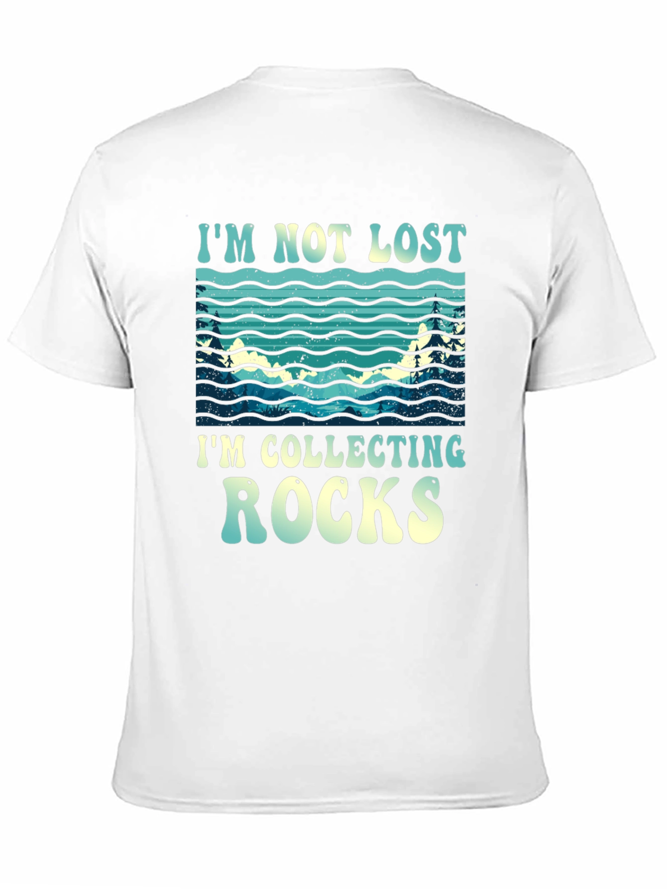 Im Not Lost Im Collecting Rocks T-Shirt