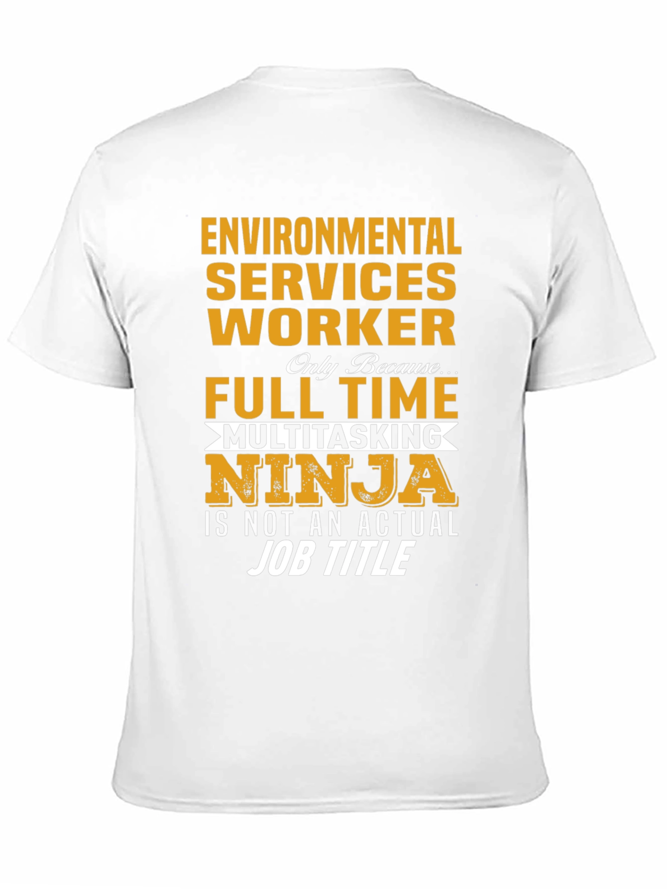 Environmental Worker T-Shirt: Multitasking Ninja
