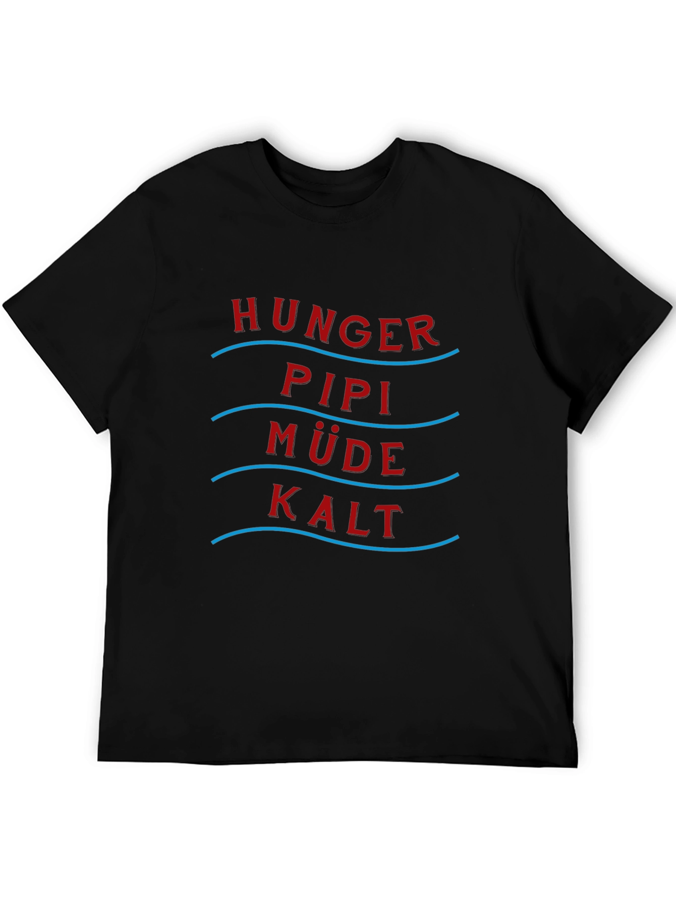 Hunger Pipi Mude Kalt Graphic Tee