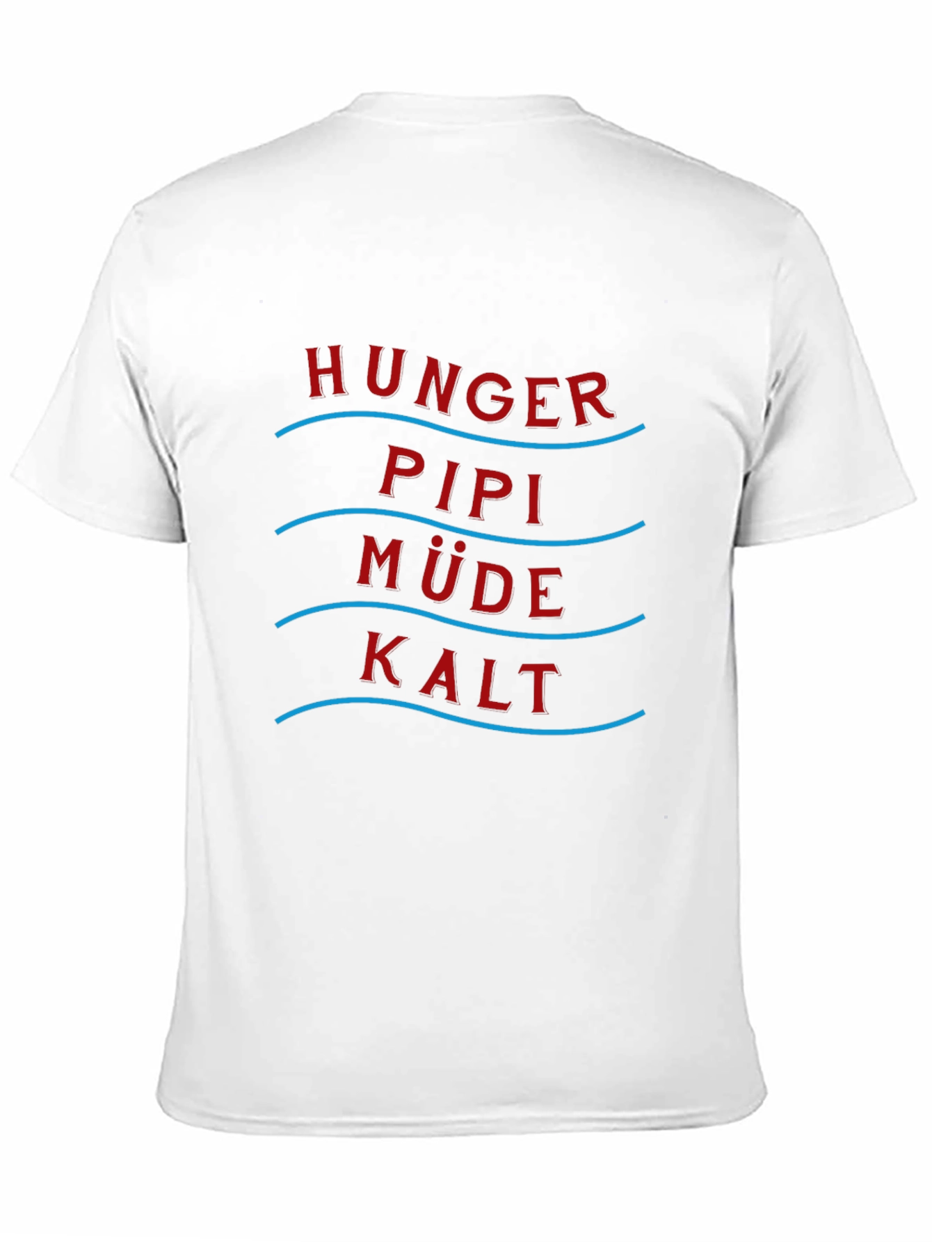 Hunger Pipi Mude Kalt Graphic Tee