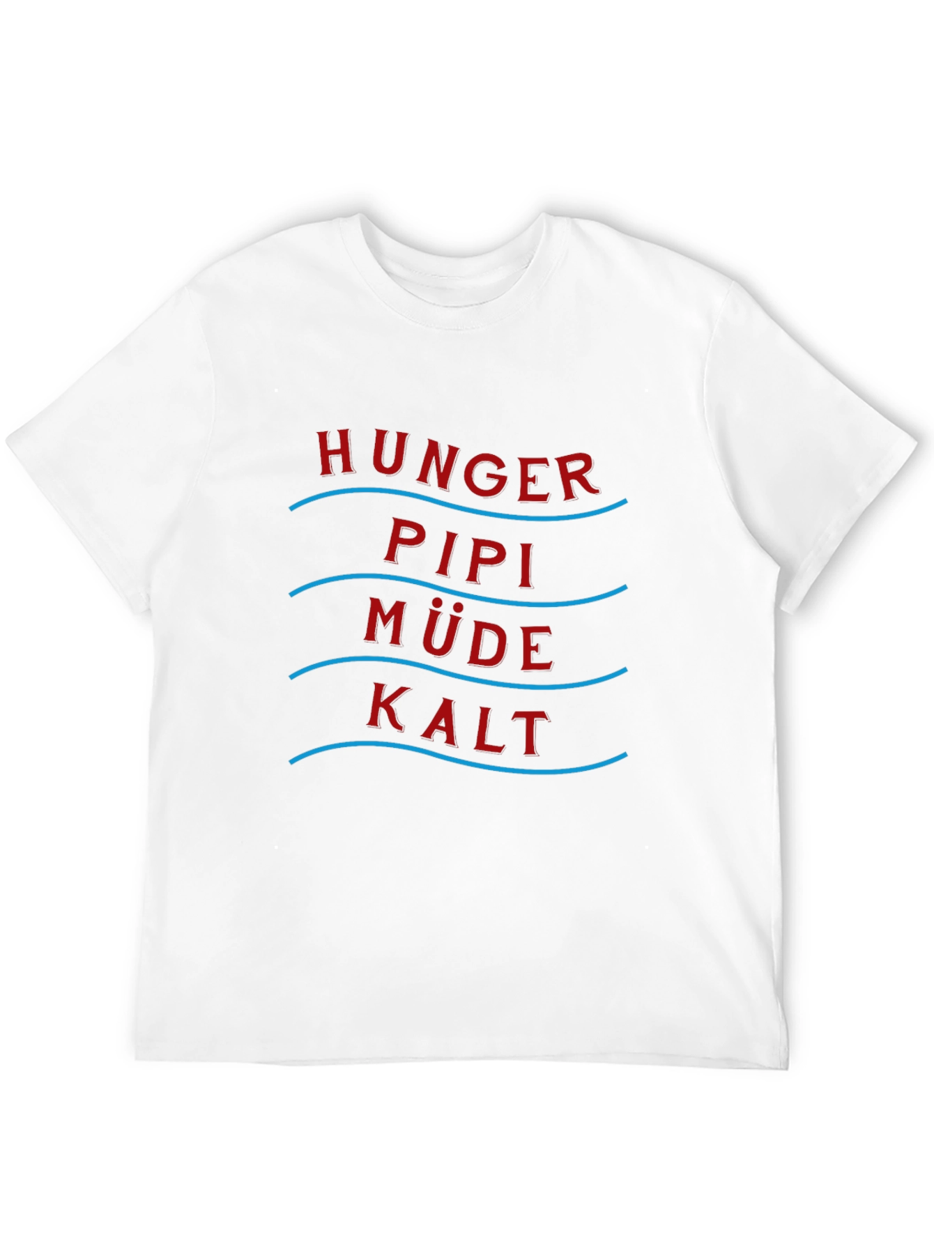 Hunger Pipi Mude Kalt Graphic Tee