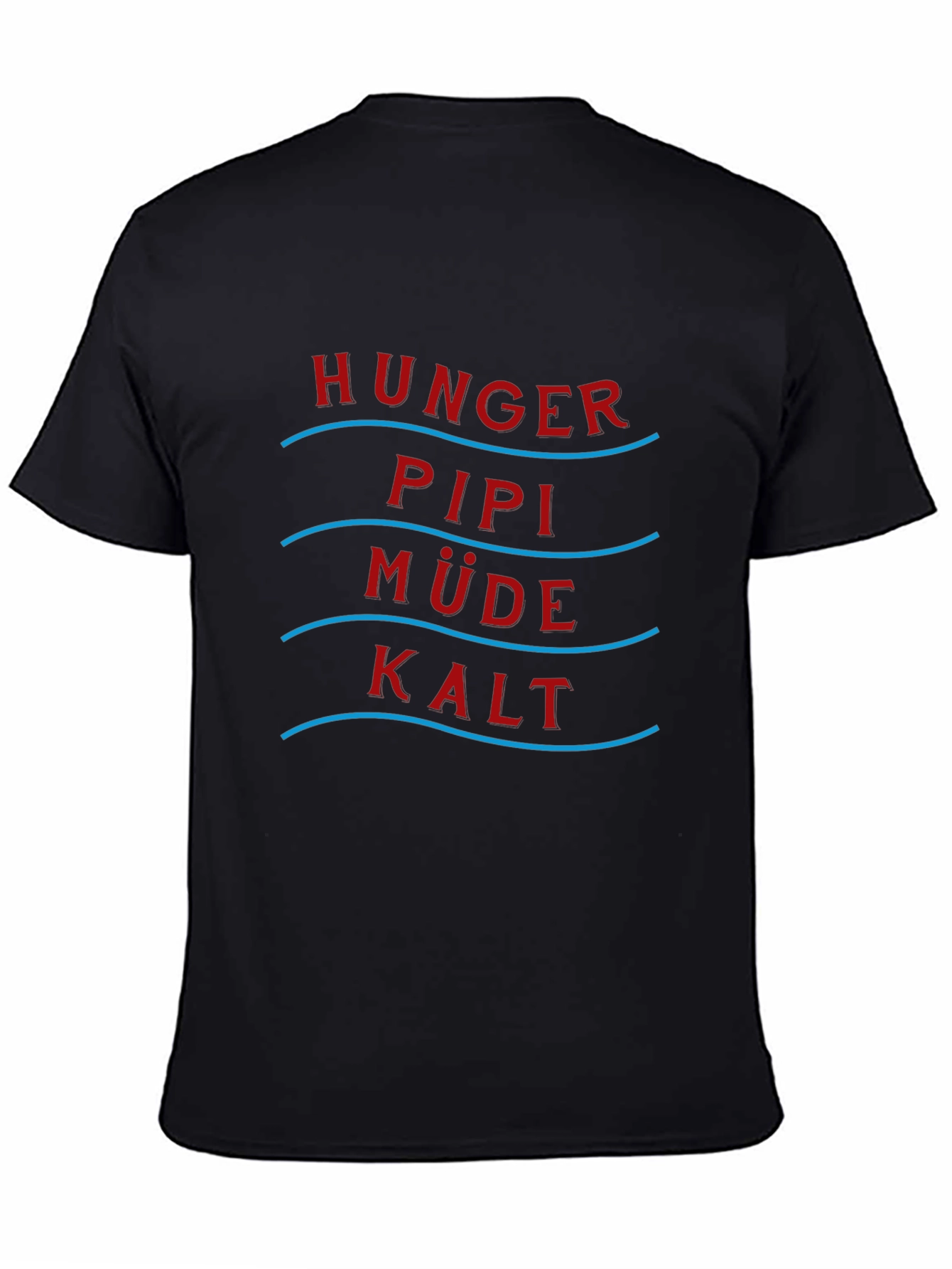 Hunger Pipi Mude Kalt Graphic Tee