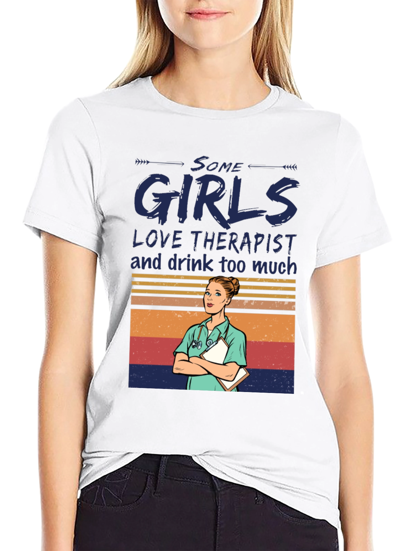 Some Girls Love Therapists T-Shirt