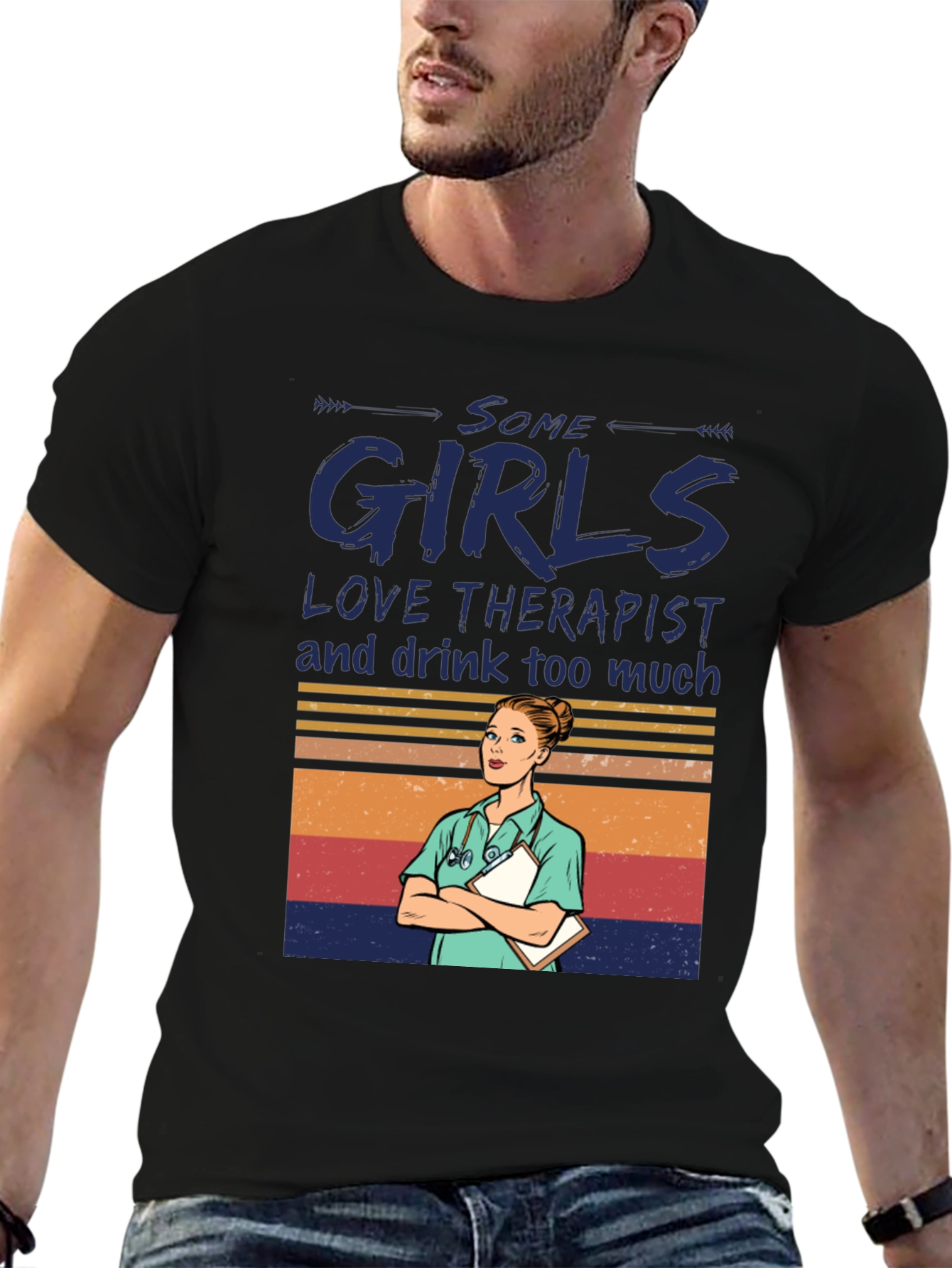 Some Girls Love Therapists T-Shirt