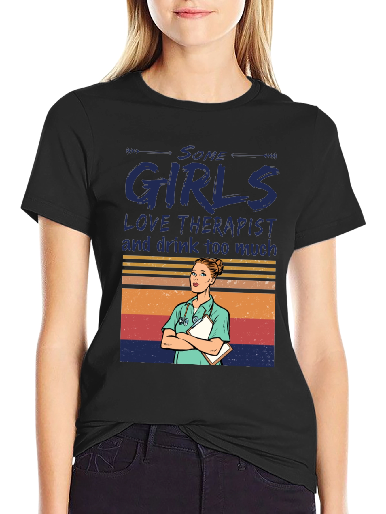 Some Girls Love Therapists T-Shirt