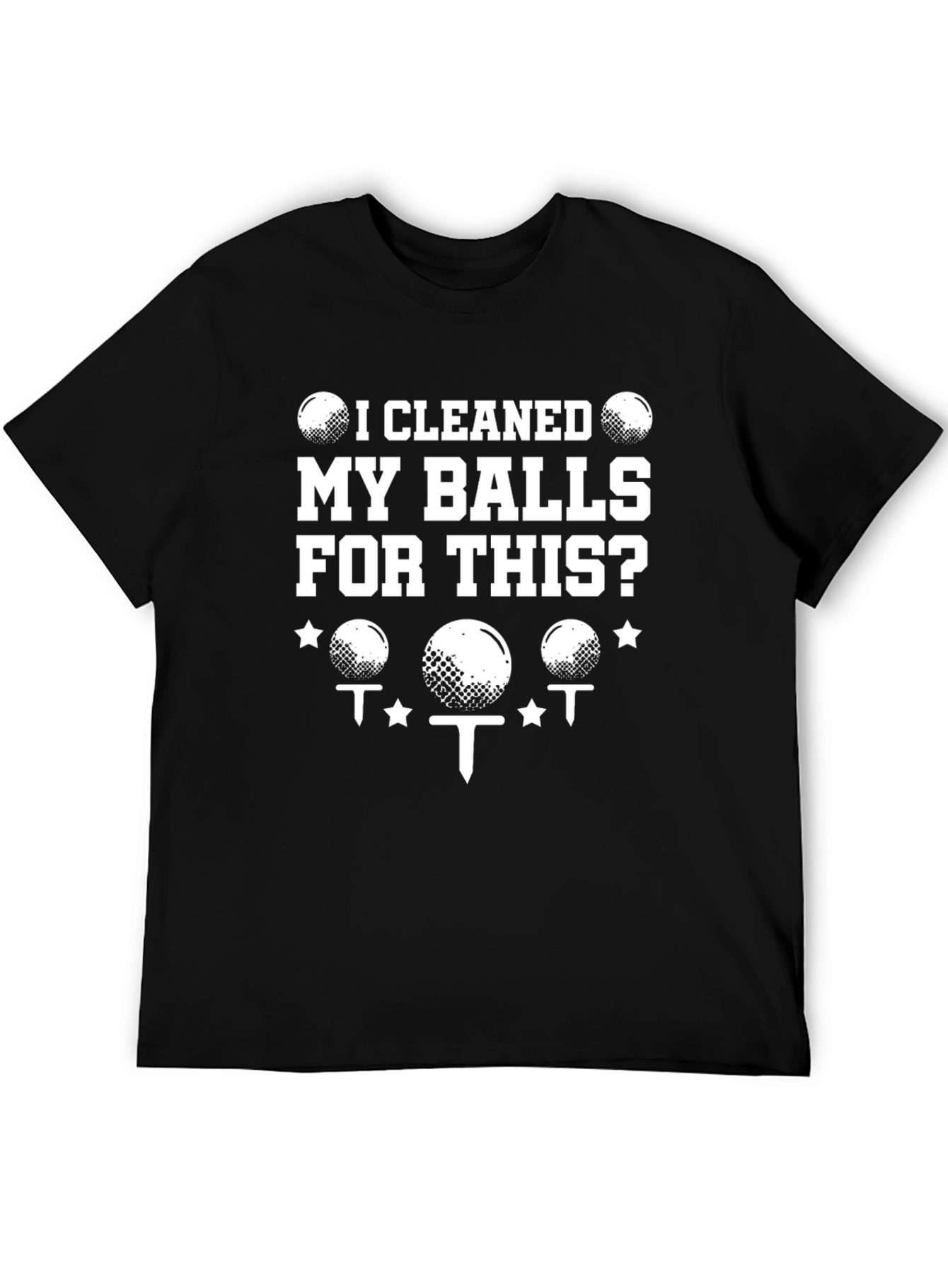 Funny Golf T-Shirt - I Cleaned My Balls