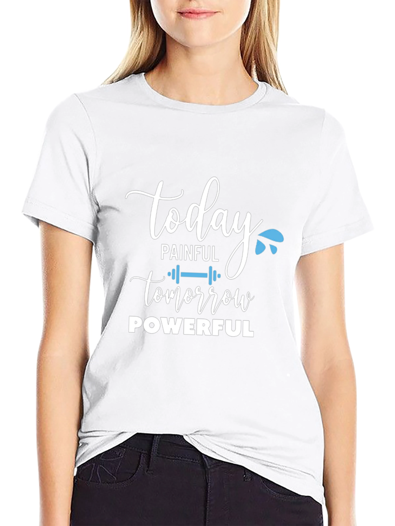 Today Painful Tomorrow Powerful Graphic T-Shirt