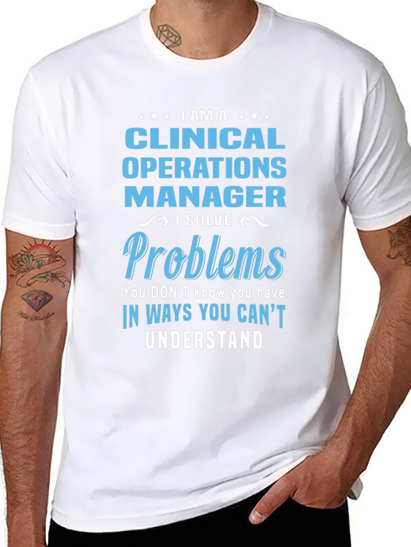 Clinical Operations Manager T-Shirt - Solve Problems