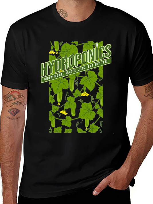 Hydroponics T-Shirt: Grow More Waste Less Eat Better
