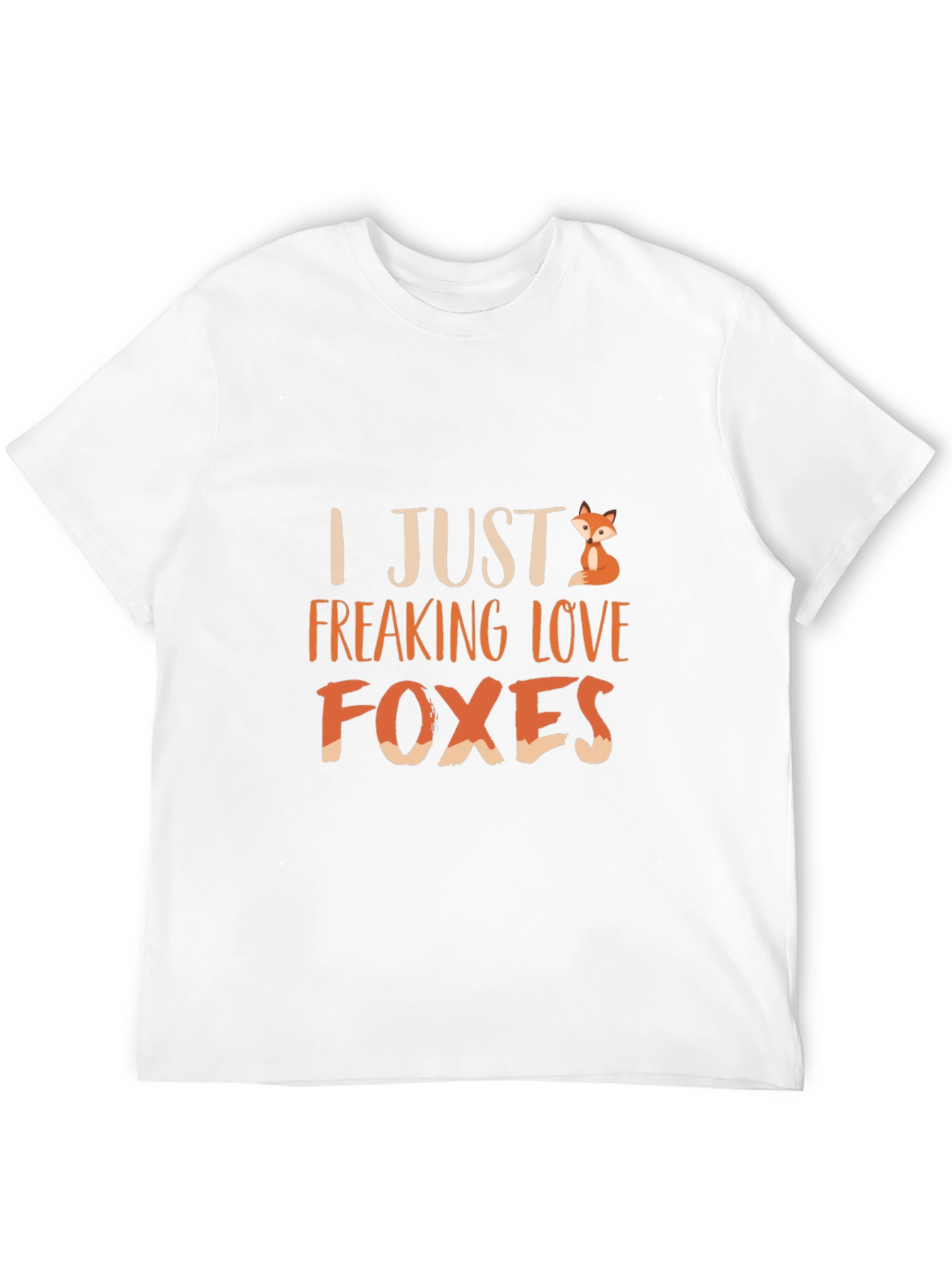 I Just Freaking Love Foxes T-Shirt