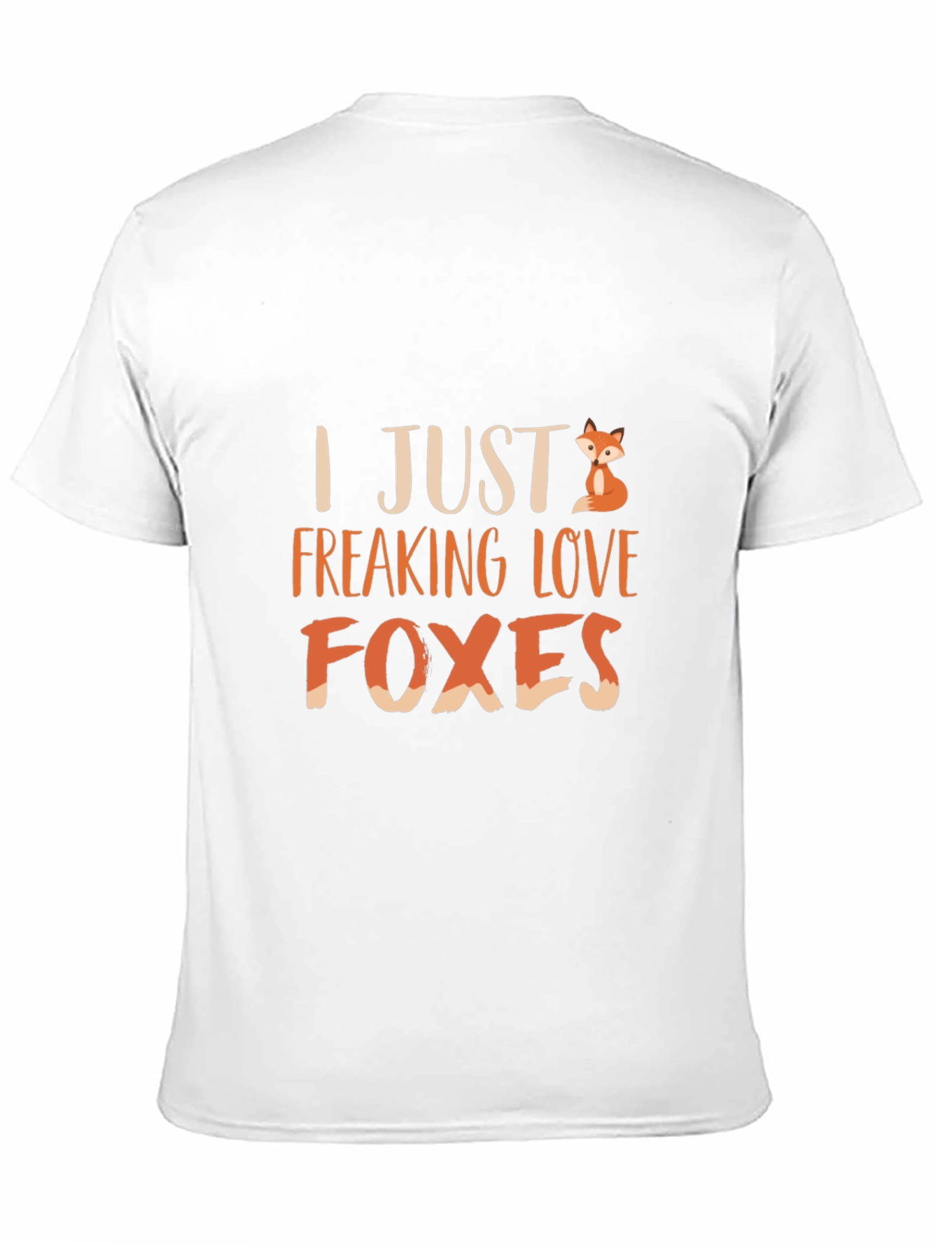 I Just Freaking Love Foxes T-Shirt