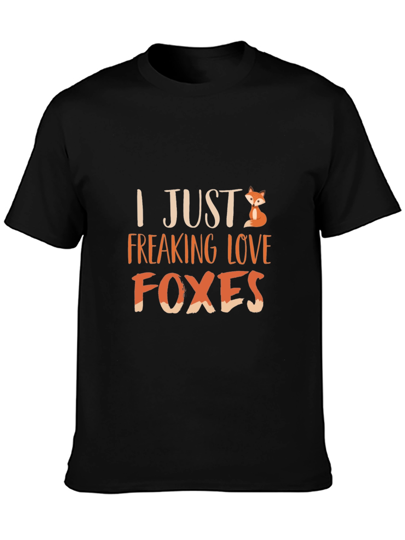 I Just Freaking Love Foxes T-Shirt