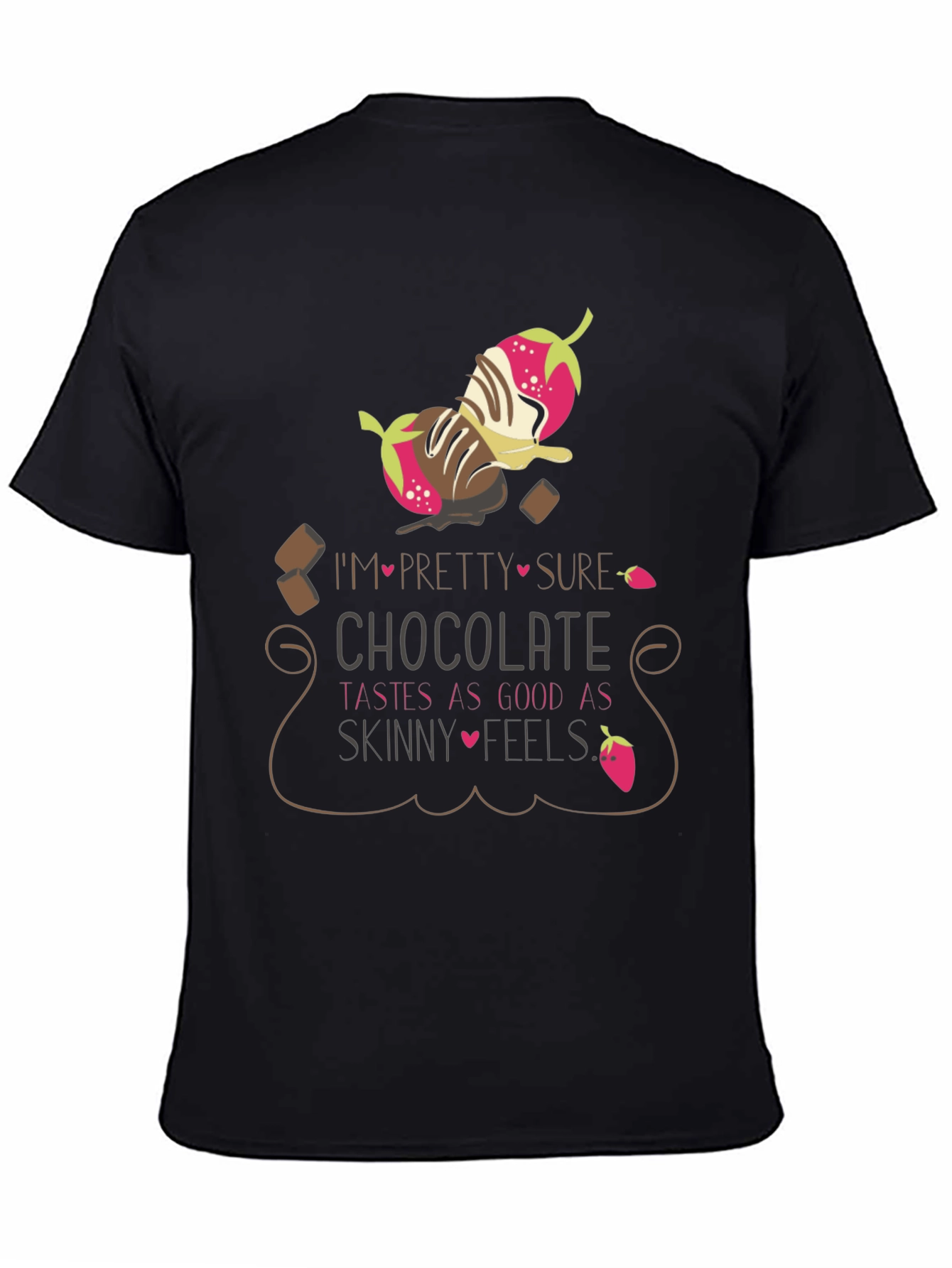 Chocolate Lover T-Shirt: Tastes As Good As Skinny Feels