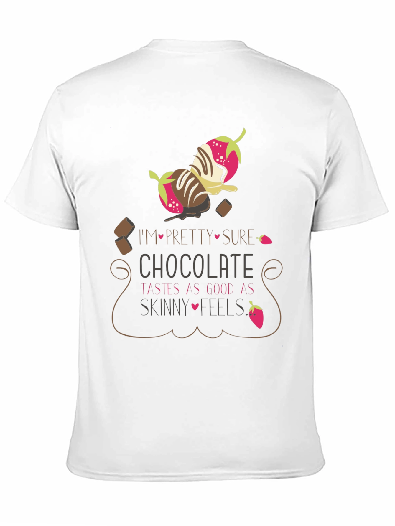 Chocolate Lover T-Shirt: Tastes As Good As Skinny Feels
