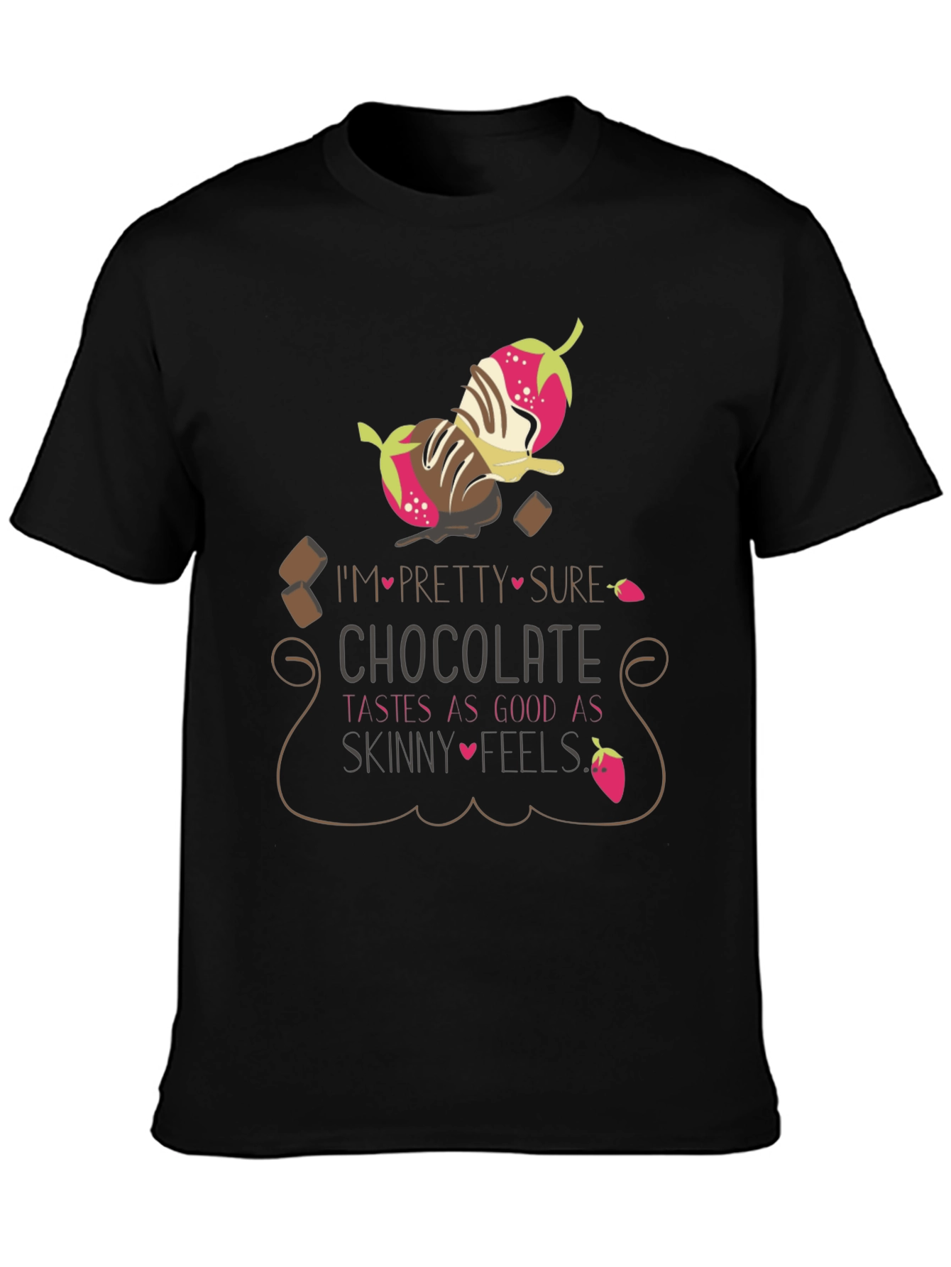 Chocolate Lover T-Shirt: Tastes As Good As Skinny Feels