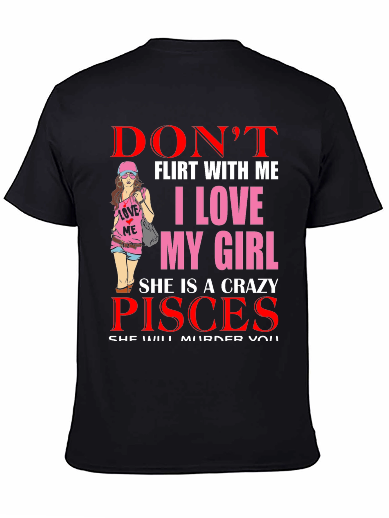 Dont Flirt With Me Pisces Girl T-Shirt