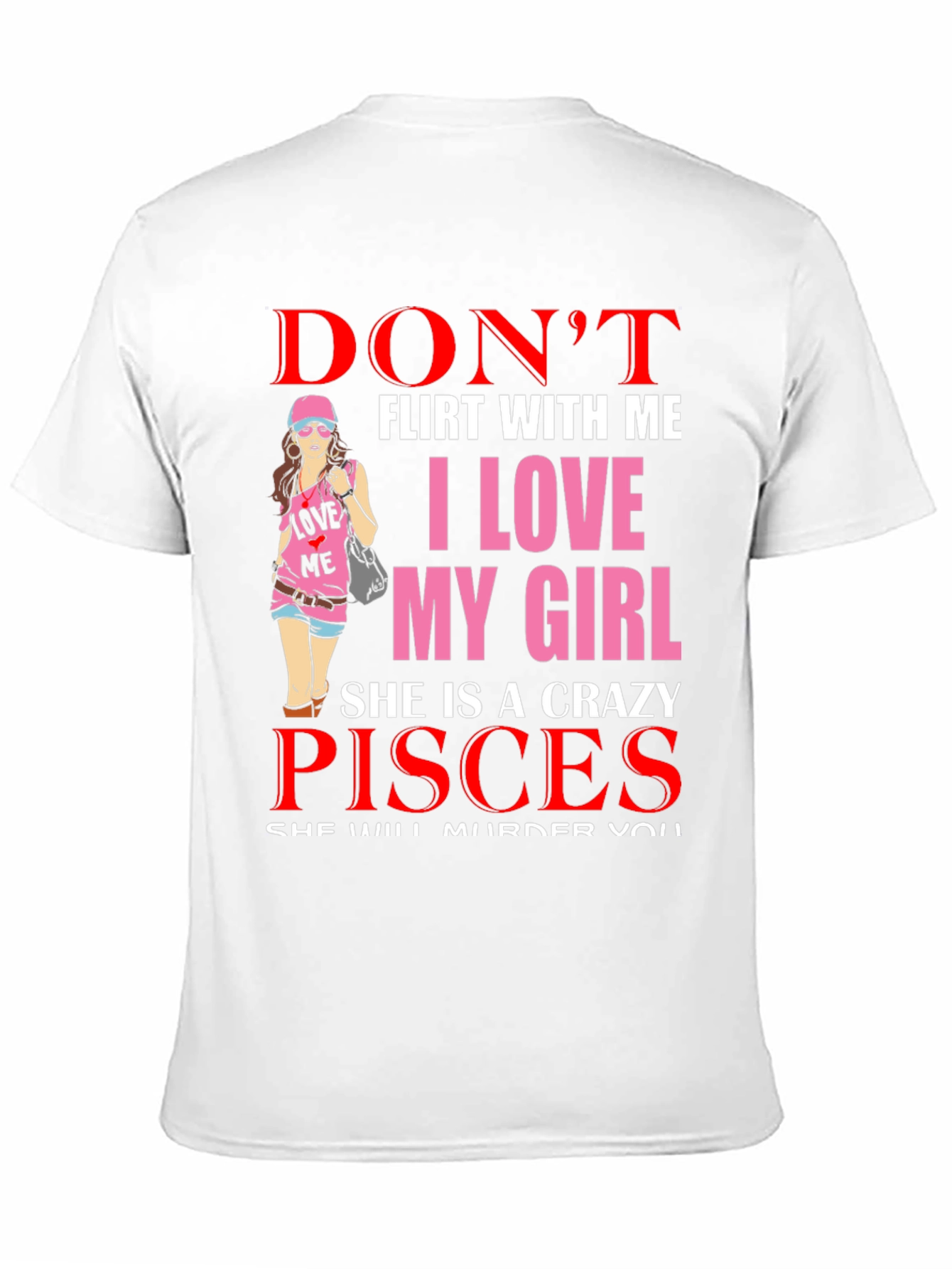 Dont Flirt With Me Pisces Girl T-Shirt